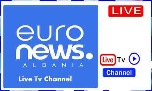 Read more about the article Watch Euronews Albania Live Tv Channel From Albania