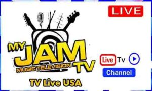 Read more about the article Watch My Jam Music TV Live Tv Channel From USA