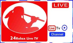 Read more about the article Watch 24Relax Live Tv Channel From USA