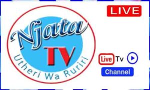 Read more about the article Watch Njata TV Live TV Channel From Kenya