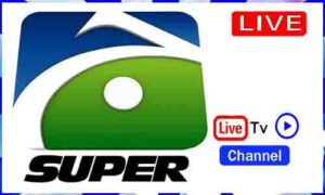 Read more about the article Watch Geo Super Live TV Channel in Pakistan