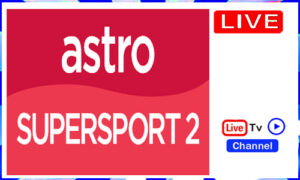 Read more about the article Watch Astro Supersport 2 Live Sports TV Channel