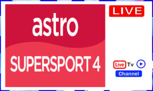 Read more about the article Watch Astro Supersport 4 Live Sports TV Channel