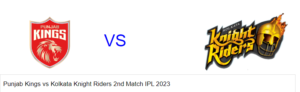 Read more about the article Punjab Kings vs Kolkata Knight Riders 2nd Match IPL 2023