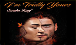 Read more about the article I am Trully Yours By Suneha Rauf Complete Novel Download
