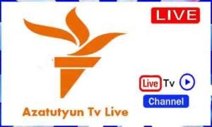 Read more about the article Watch Azatutyun TV Armenian Live TV Channel From Armenia