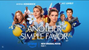 Read more about the article Watch Online Another Simple Favor English Movie 2025 Download